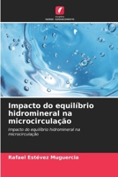 Impacto do equilíbrio hidromineral na microcirculação: Impacto do equilíbrio hidromineral na microcirculação (Portuguese Edition) 6208666678 Book Cover