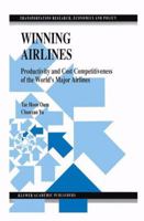 Winning Airlines: Productivity and Cost Competitiveness of the World's Major Airlines (Transportation Research, Economics and Policy) 1461375045 Book Cover