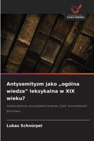 Antysemityzm jako "ogólna wiedza" leksykalna w XIX wieku? (Polish Edition) 6208989256 Book Cover