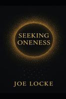 Seeking Oneness B0G3ML2J97 Book Cover