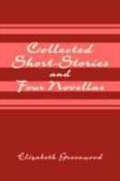 Collected Short-Stories and Four Novellas 1434366596 Book Cover