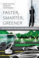 Faster, Smarter, Greener: The Future of the Car and Urban Mobility 026253620X Book Cover