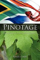 Pinotage: Behind the Legends of South Africa's Own Wine 0956152309 Book Cover