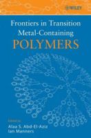 Frontiers in Transition Metal-Containing Polymers 0471730157 Book Cover