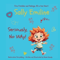 Sally Emiline: "Seriously, No Way!" B0G42M9G1S Book Cover