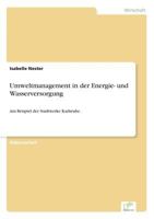 Umweltmanagement in Der Energie- Und Wasserversorgung 3838637607 Book Cover