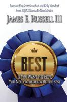 Best: If You Want the Best, You Need to Already Be the Best 1684331366 Book Cover