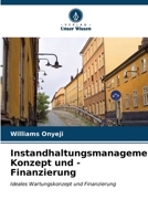 Instandhaltungsmanagement-Konzept und -Finanzierung (German Edition) 6207140605 Book Cover