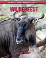 Wildebeest: Fun Facts and Amazing Photos B088B36MTP Book Cover