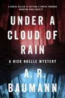 Under a Cloud of Rain: A Nick Noelle Mystery 1941758347 Book Cover