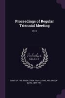 Proceedings of Regular Triennial Meeting: 1911 1379204542 Book Cover