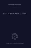 Reflection and Action (Phaenomenologica) 9024731283 Book Cover