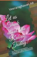 Let Us Think about This Rubric Today!: For Those Are Interested in Prescribing on Mind Method Alone (Promisealone) in Homoeopathy. 1720053049 Book Cover