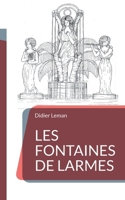 Les Fontaines de larmes (French Edition) 2322559342 Book Cover