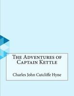 Adventures of Captain Kettle 1530428831 Book Cover