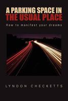 A Parking Space In The Usual Place 1462894895 Book Cover