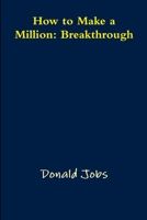 How to Make a Million: Breakthrough 138704303X Book Cover