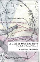 A Case of Love and Hate: The Book of Quotes Volume 1 0797484949 Book Cover