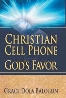 Christian Cell Phone God's Favor 098597138X Book Cover