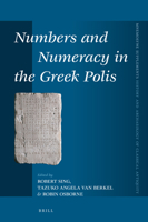 Numbers and Numeracy in the Greek Polis 9004467211 Book Cover