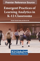 Emergent Practices of Learning Analytics in K-12 Classrooms B0CFF5TGHG Book Cover