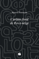 L'arôme froid de Perce-neige (French Edition) 2754777342 Book Cover