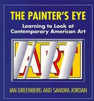 Painter's Eye: Learning to Look at Contemporary American Art 038532040X Book Cover
