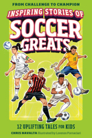 Inspiring Stories of Soccer Greats: 12 Uplifting Tales for Kids (From Challenge to Champion) B0GKFCDNM1 Book Cover