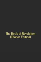 The Book of Revelation (Thanos Edition) 1074640624 Book Cover