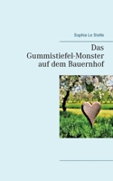 Das Gummistiefel-Monster auf dem Bauernhof (German Edition) 3750487731 Book Cover