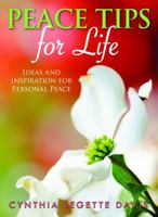 Peace Tips for Life: Ideas and Inspiration for Personal Peace 0965953947 Book Cover