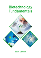 Biotechnology Fundamentals 1647406323 Book Cover