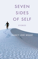 Seven Sides of Self: Stories 1631526340 Book Cover