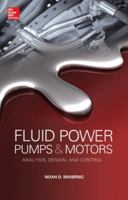 Fluid Power Pumps and Motors: Analysis, Design and Control 0071812202 Book Cover