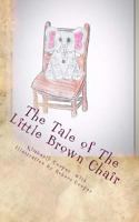 The Tale of The Little Brown Chair 1545161623 Book Cover