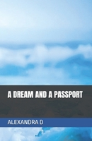 A DREAM AND A PASSPORT B0DTQ8HHBQ Book Cover