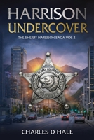 Harrison Undercover: The Sherriff Harrison Saga Vol 2 1961181428 Book Cover