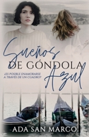 "Sueños de góndola azul": ¿Es posible que dos mujeres se enamoren a través de un cuadro? B0CH2F2M4W Book Cover