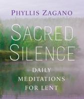 Sacred Silence: Daily Meditations for Lent 1616367180 Book Cover