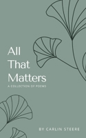 All That Matters B09XJLHZ3G Book Cover