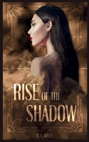 Rise of the Shadow: An Enemies-to-Lovers, New Adult Urban Fantasy Novel ||Book 1|| (The Shadow Series) B0CJL3GHV3 Book Cover
