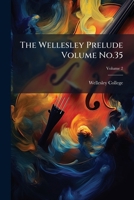 The Wellesley prelude Volume v.2 no.35 1247763331 Book Cover