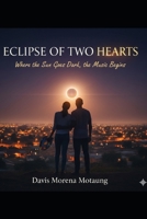 Eclipse of Two Hearts B0GF82Q988 Book Cover