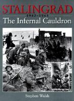 Stalingrad, 1942-1943: The Infernal Cauldron 0312269439 Book Cover