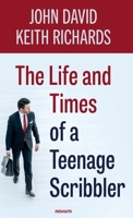 The Life and Times of a Teenage Scribbler 3991303167 Book Cover