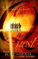 The Quest: Your Role in God's Epic Story 0834150042 Book Cover