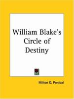 William Blake's Circle of Destiny 1564593150 Book Cover