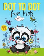 Dot to Dot for kids Ages 4-8: A 2 in 1 Fun and Challenging Connect the Dots +Coloring Book to boost your Kids Creativity and Imagination skills B092BNS352 Book Cover