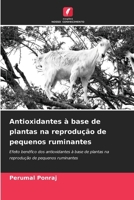 Antioxidantes à base de plantas na reprodução de pequenos ruminantes (Portuguese Edition) 6207745337 Book Cover