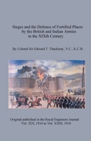 Sieges and the Defence of Fortified Places by the British and Indian Armies in the XIXth Century B0CNXTC5SL Book Cover